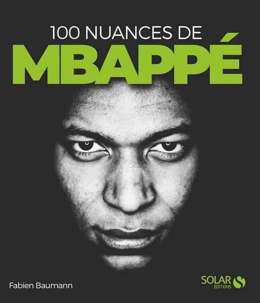 100 nuances de Mbappé livre sur Kylian Mbappé foot football cadeau