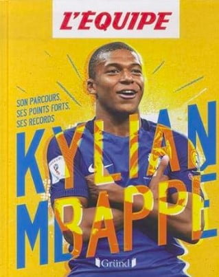 Kylian Mbappé l'Équipe parcours points forts records livre sur mbappe foot football cadeau