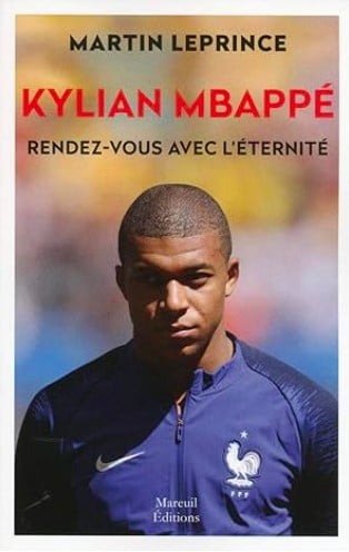 Kylian Mbappé rendez-vous avec l'éternité livre foot cadeau