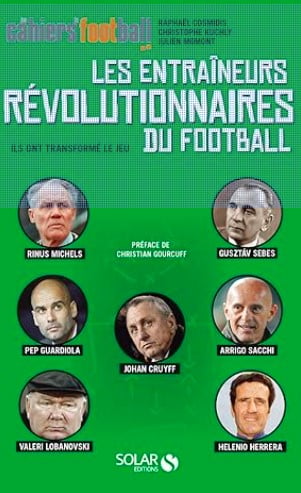 les entraineurs révolutionnaires du football livre foot cadeau entrainement