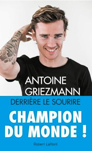 livre antoine griezmann derriere le sourire foot football livre