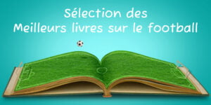 meilleurs livres sur le foot homme enfant ado